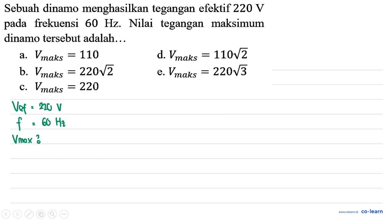 Sebuah dinamo menghasilkan tegangan efektif 220 V pada