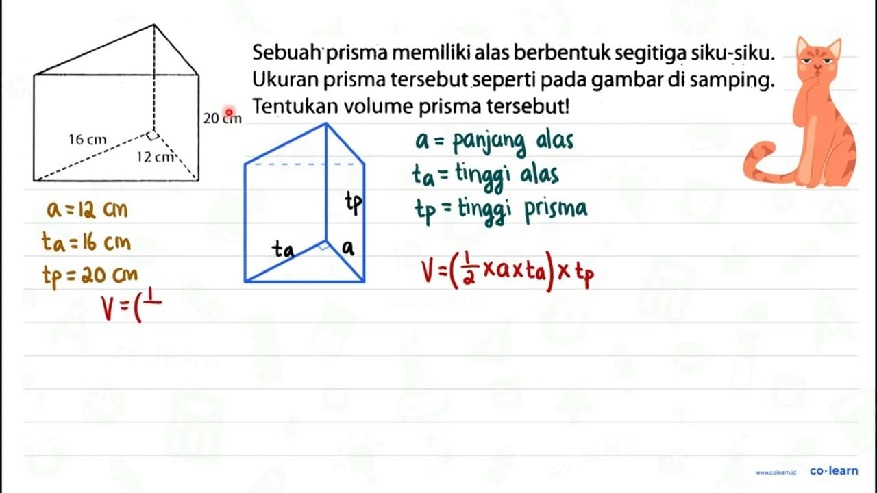 Sebuah prisma memiliki alas berbentuk segitiga siku-siku.