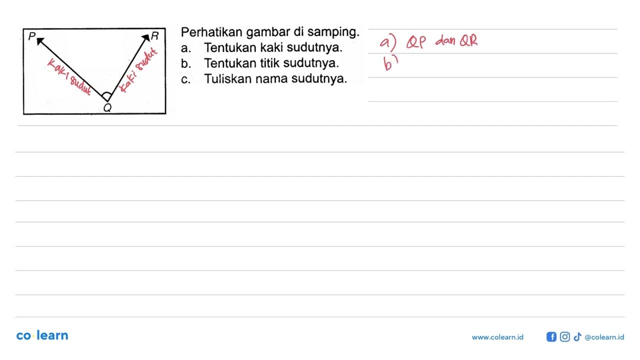 Perhatikan gambar di samping.a. Tentukan kaki sudutnya.b.