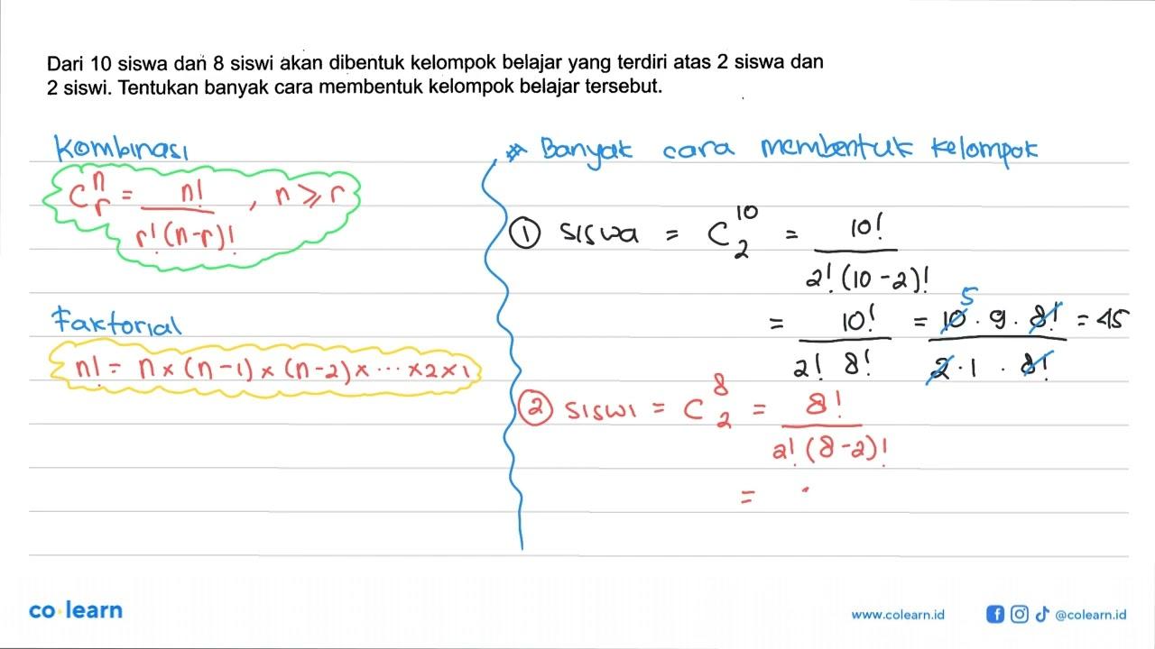 Dari 10 siswa dan 8 siswi akan dibentuk kelompok belajar