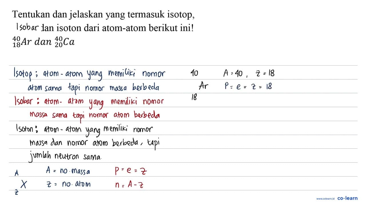 Tentukan dan jelaskan yang termasuk isotop, isotop dan