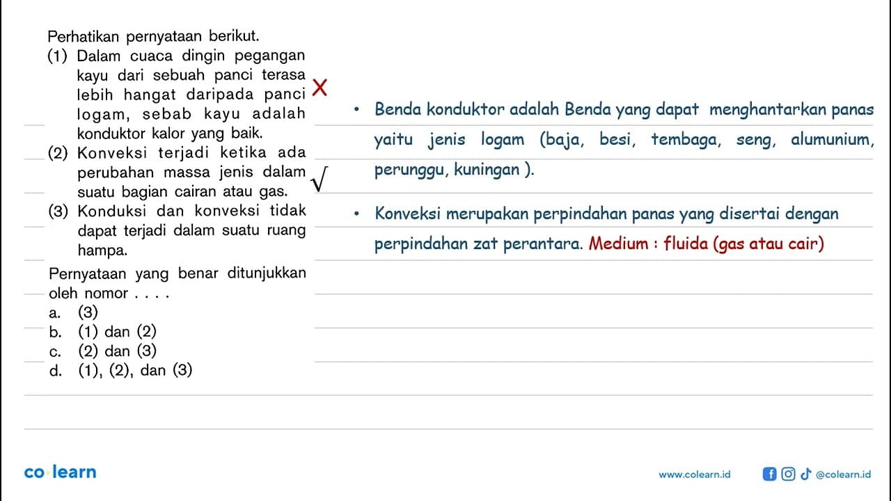 Perhatikan pernyataan berikut. (1) Dalam cuaca dingin