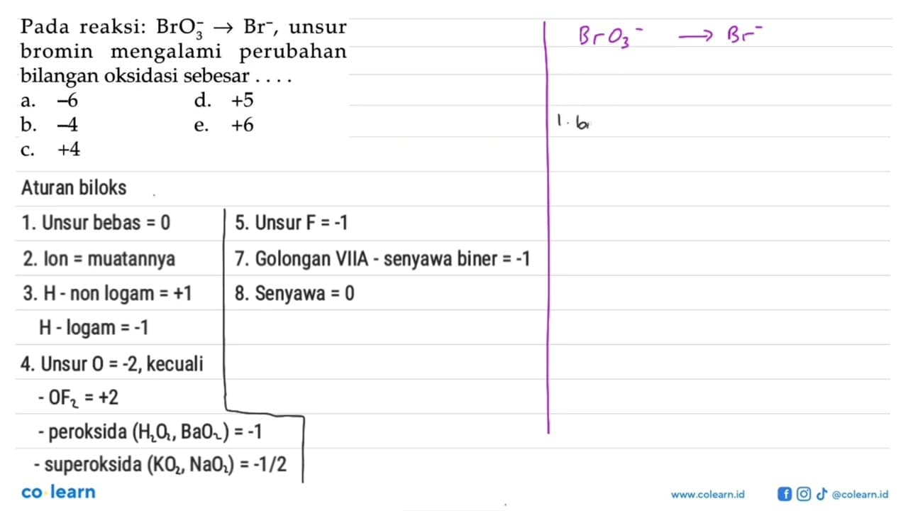 Pada reaksi: BrO3^- -> Br^- , unsur bromin mengalami