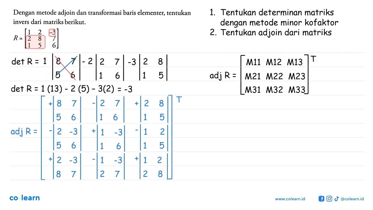 Dengan metode adjoin dan transformasi baris elementer,