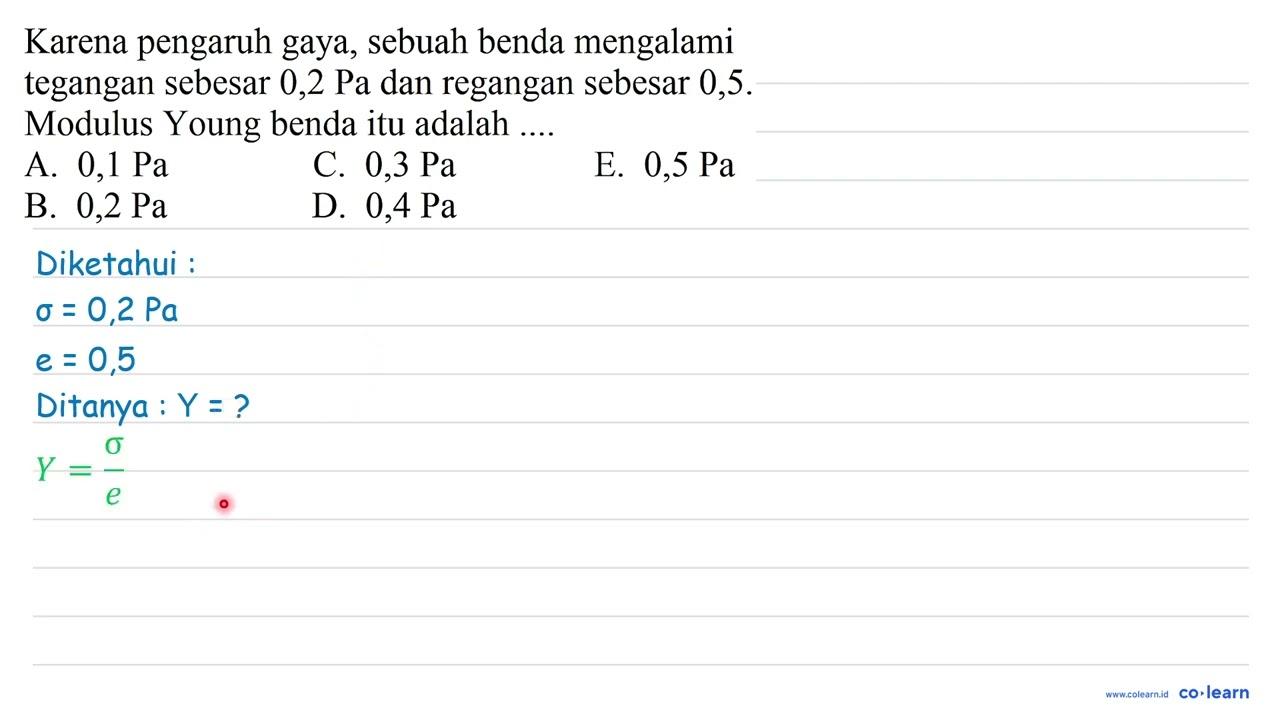 Karena pengaruh gaya, sebuah benda mengalami tegangan