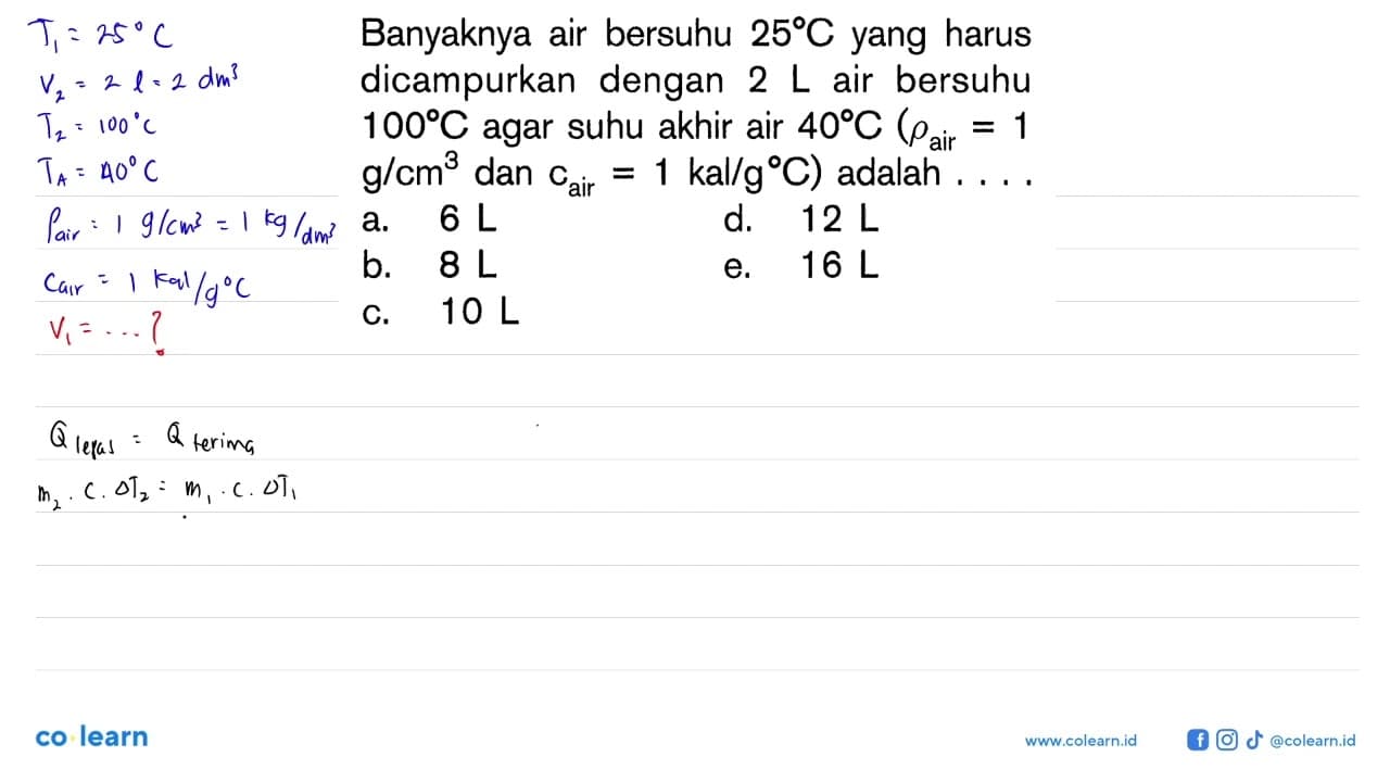 Banyaknya air bersuhu 25 C yang harus dicampurkan dengan 2