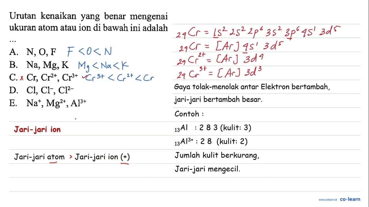 Urutan kenaikan yang benar mengenai ukuran atom atau ion di