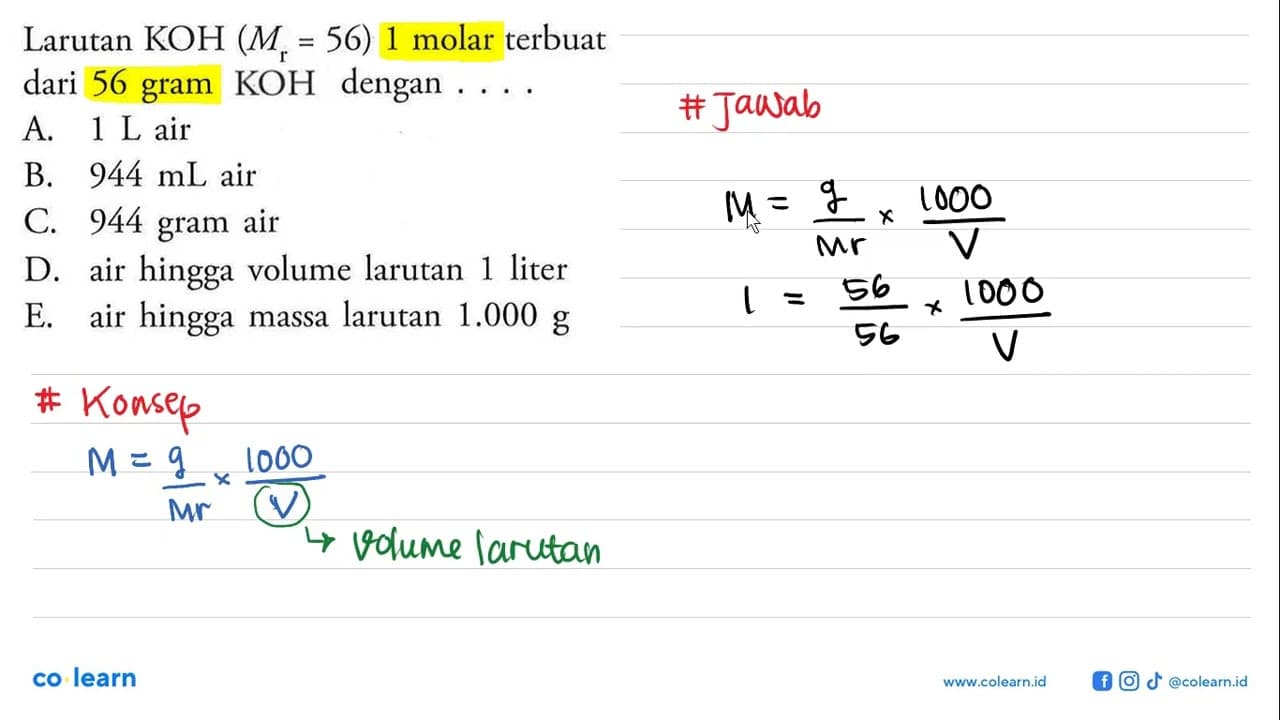 Larutan KOH (Mr=56) 1 molar terbuat dari 56 gram NaOH