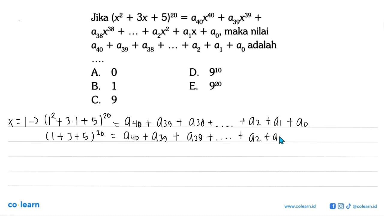 Jika (x^2+3x+5)^20 = a40 x^(40)+a39 x^(39)+a38 x^(38)+ ...