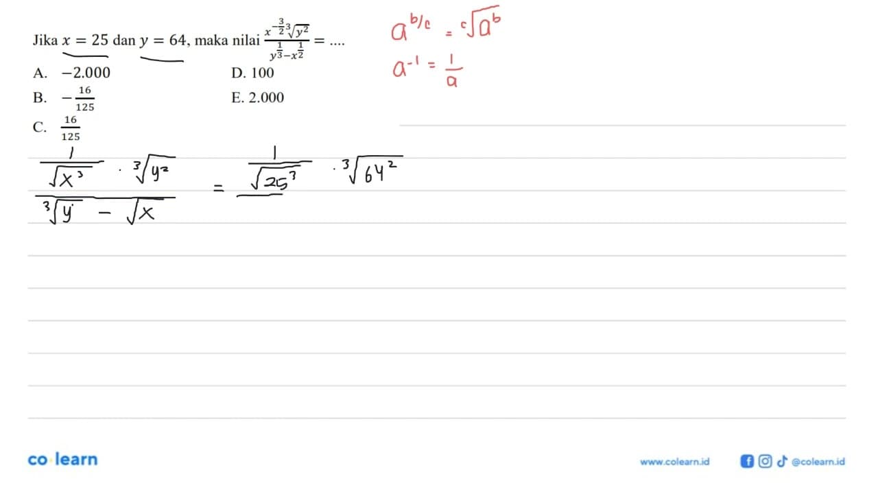 Jika x = 25 dan y = 64, maka nilai (x^(-1/2) y^(2/3))/