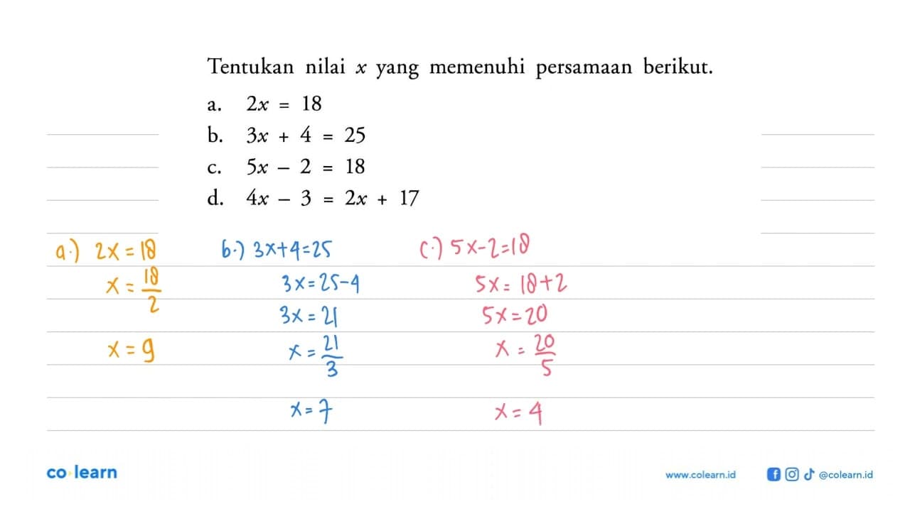 Tentukan nilai x yang memenuhi persamaan berikut. a. 2x=18