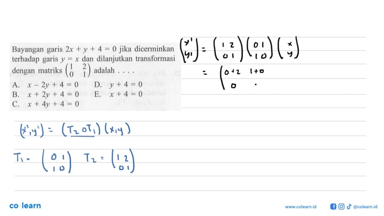 Bayangan garis 2x+y+4=0 jika dicerminkan terhadap garis y=x