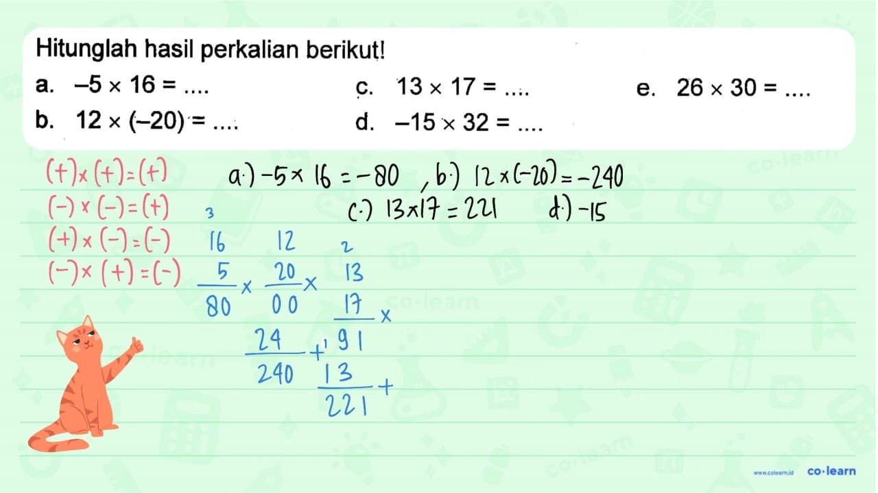 Hitunglah hasil perkalian berikut! a. -5 x 16 = ... c. 13 x