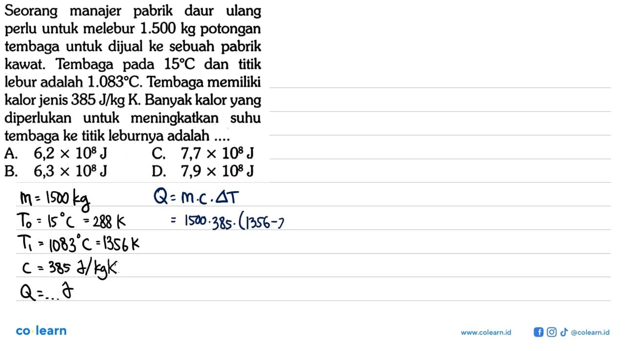 Seorang manajer pabrik daur ulang perlu untuk melebur 1.500