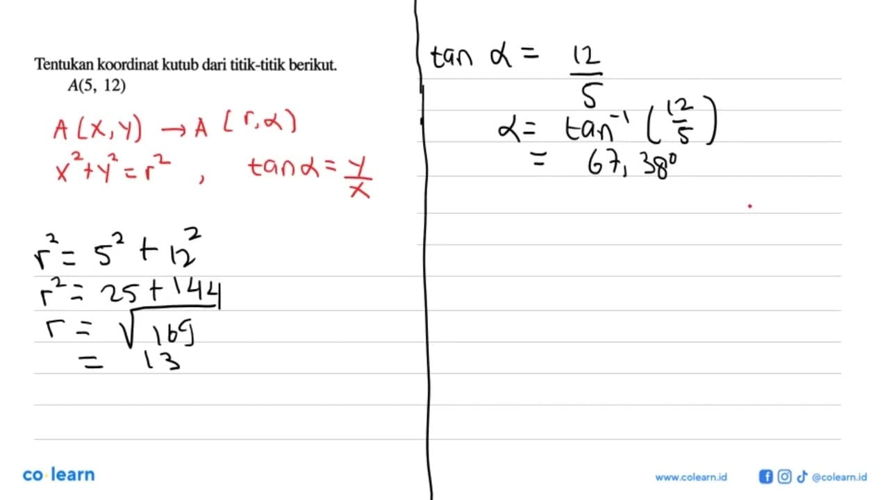 Tentukan koordinat kutub dari titik-titik berikut. A(5,12)