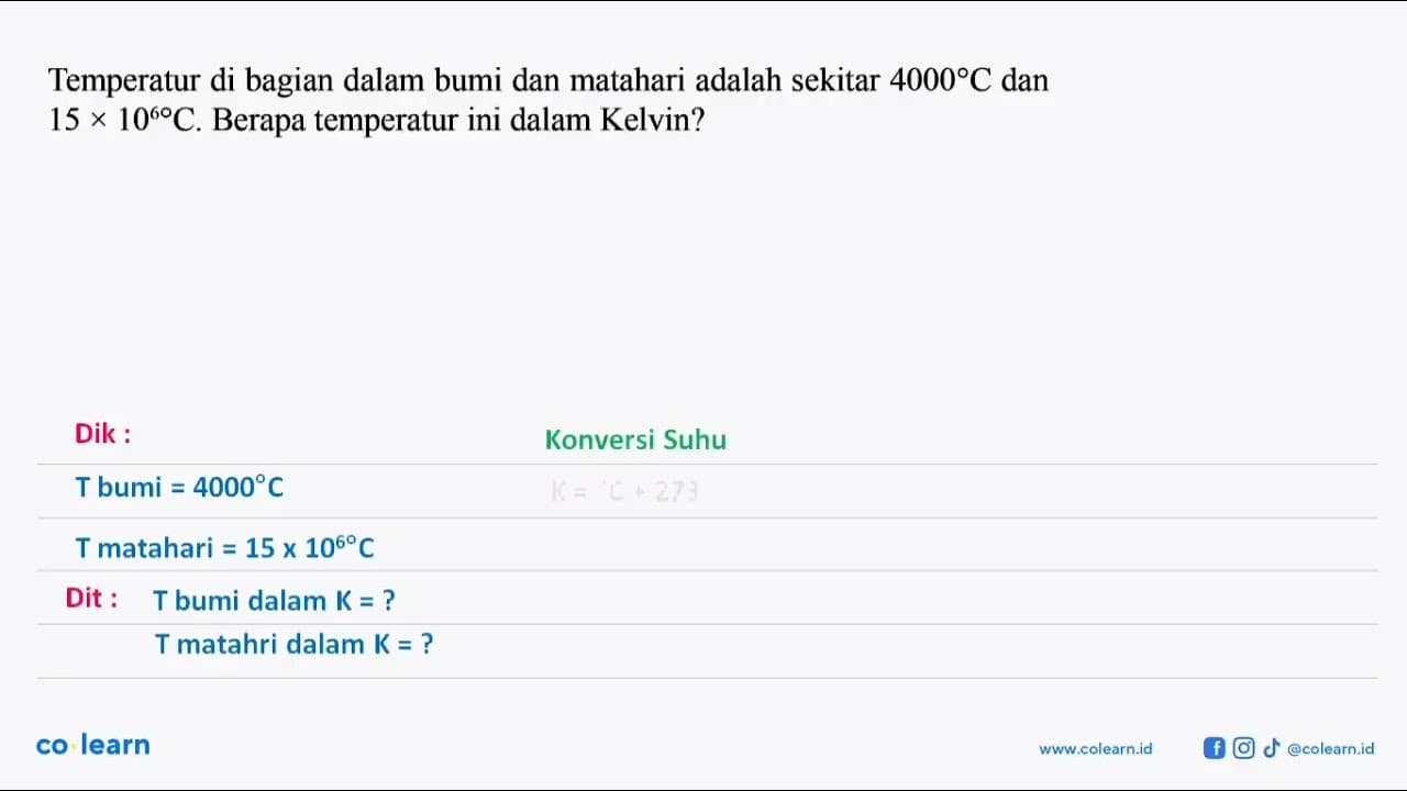 Temperatur di bagian dalam bumi dan matahari adalah sekitar