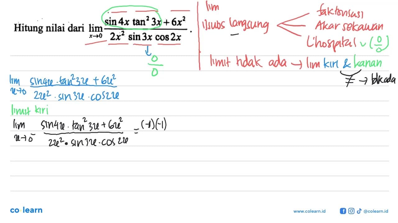 Hitung nilai dari lim x->0 (sin 4x tan^2 3x+6x^2)/(2x^2 sin