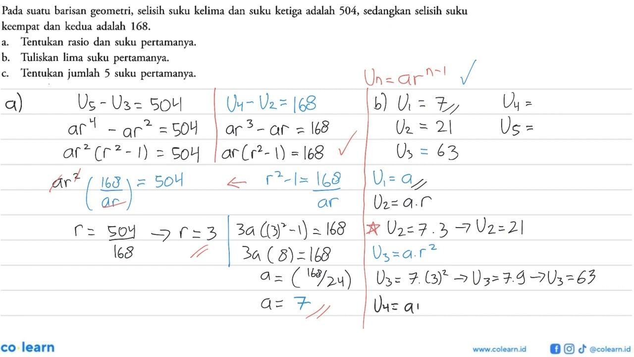 Pada suatu barisan geometri, selisih suku kelima dan suku