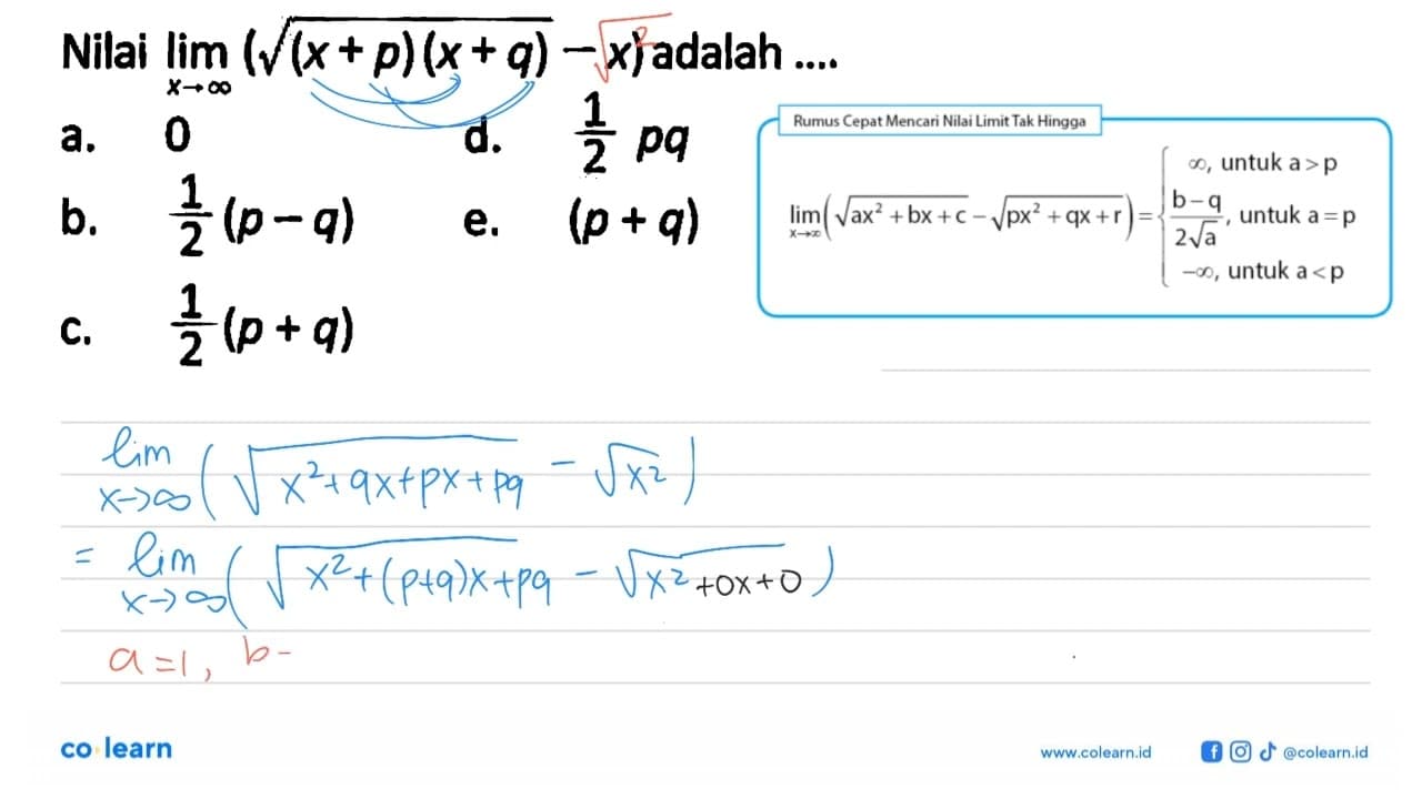 Nilai lim x -> tak hingga (akar((x+p)(x+q))-x) adalah ....