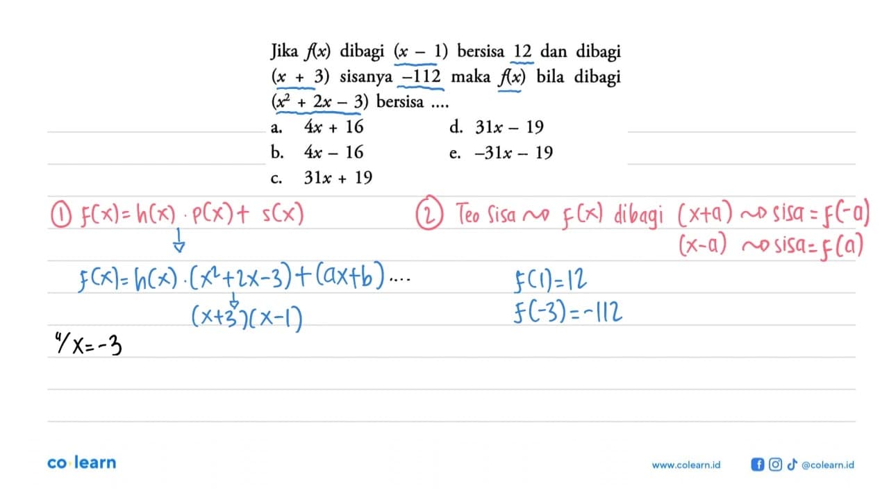 Jika f(x) dibagi (x-1) bersisa 12 dan dibagi (x+3) sisanya