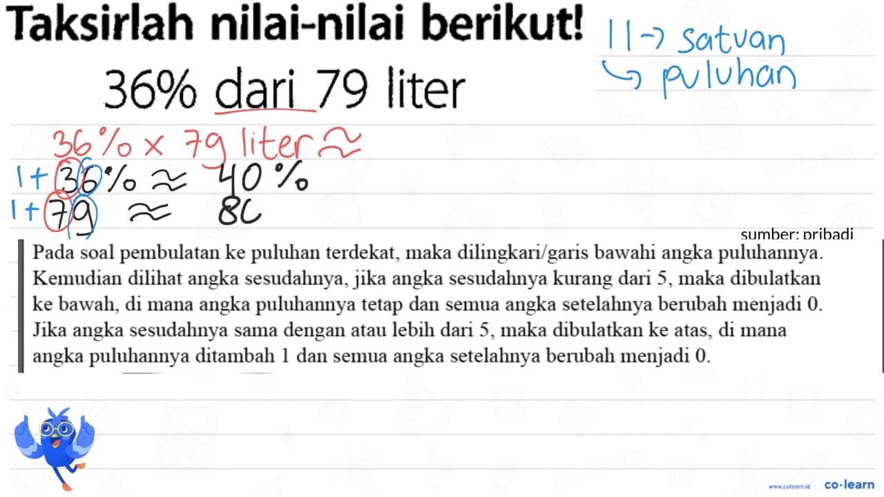 Taksirlah nilai-nilai berikut! 36 % dari 79 liter