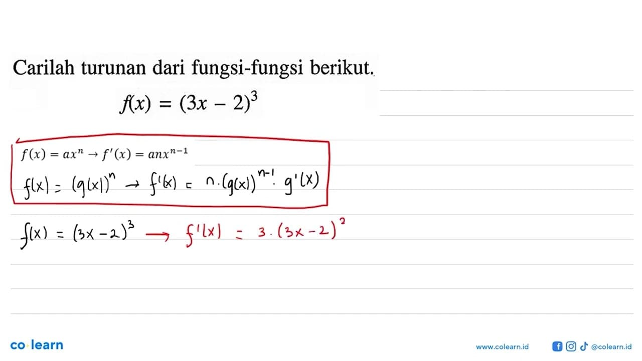 Carilah turunan dari fungsi-fungsi berikut.f(x) = (3x-2)^3