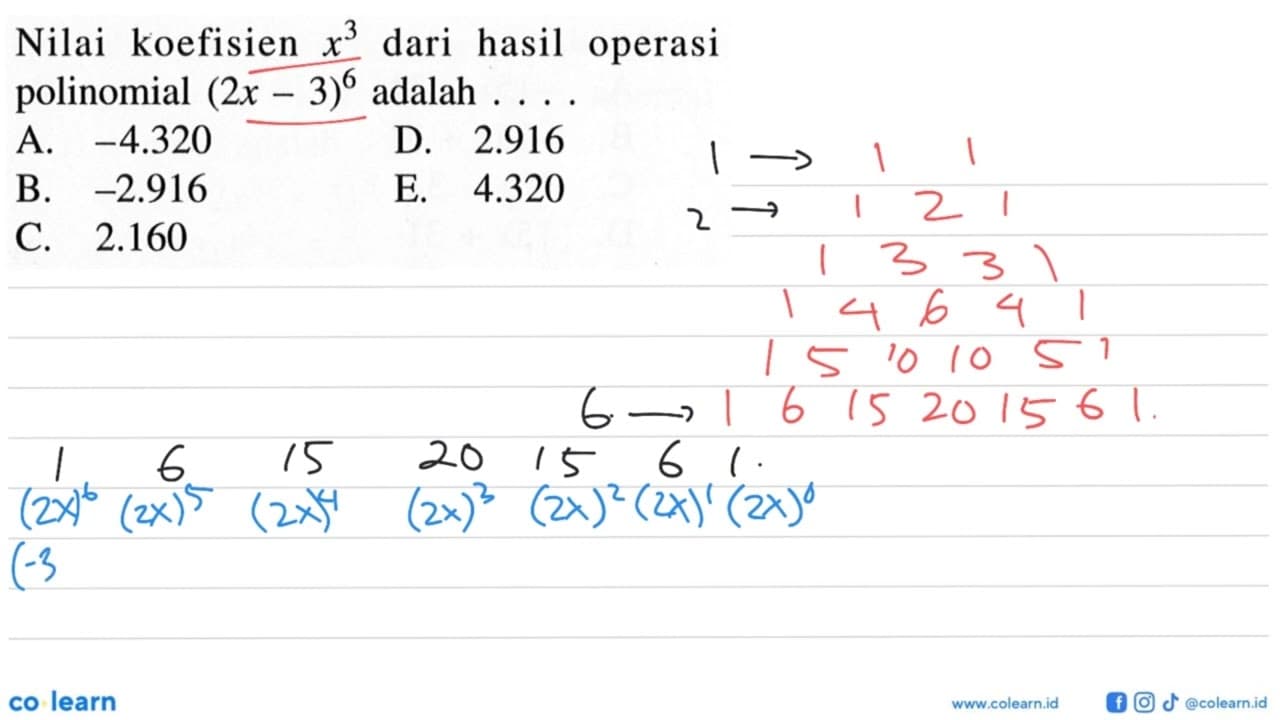 Nilai koefisien x^3 dari hasil operasi polinomial (2x-3)^6