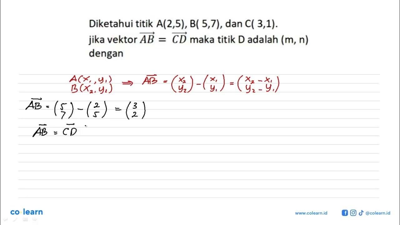 Diketahui titik A(2,5), B(5,7), dan C(3,1). jika vektor AB