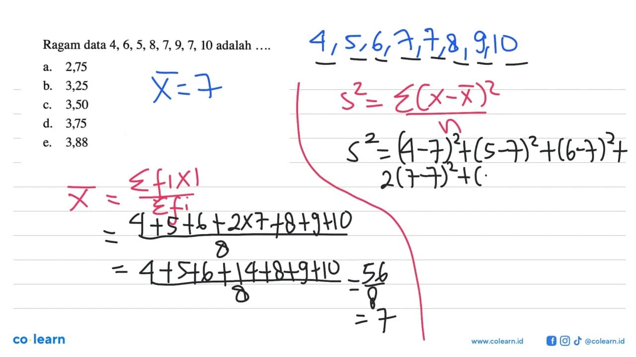 Ragam data 4, 6, 5, 8, 7, 9, 7, 10 adalah ...