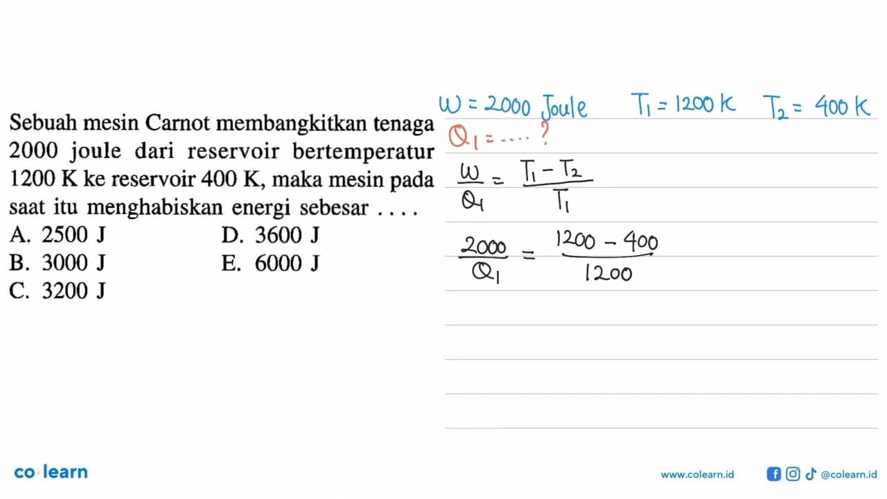 Sebuah mesin Carnot membangkitkan tenaga 2000 joule dari