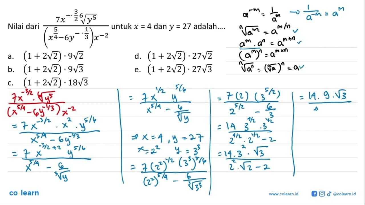 Nilai dari (7x^-3/2 y^(5/6))/(x^(5/4)-6 y^(-.1/3)) x^(-2)