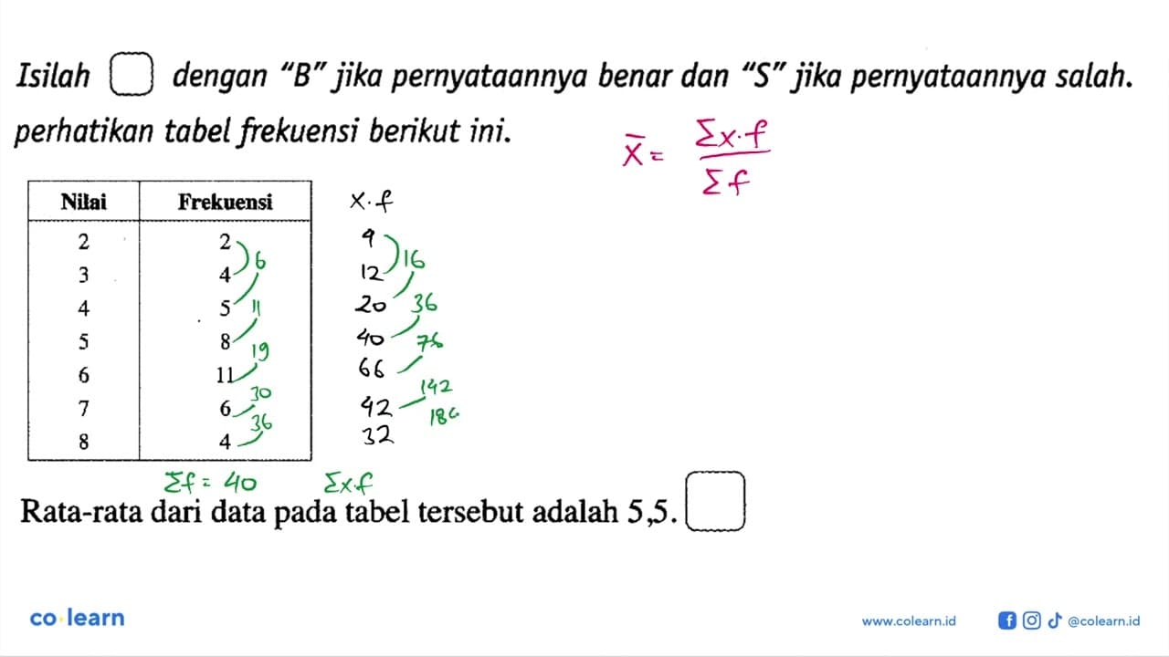 Isilah .... dengan "B" jika pernyataannya benar dan "S"