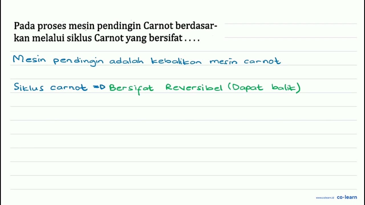 Pada proses mesin pendingin Carnot berdasarkan melalui