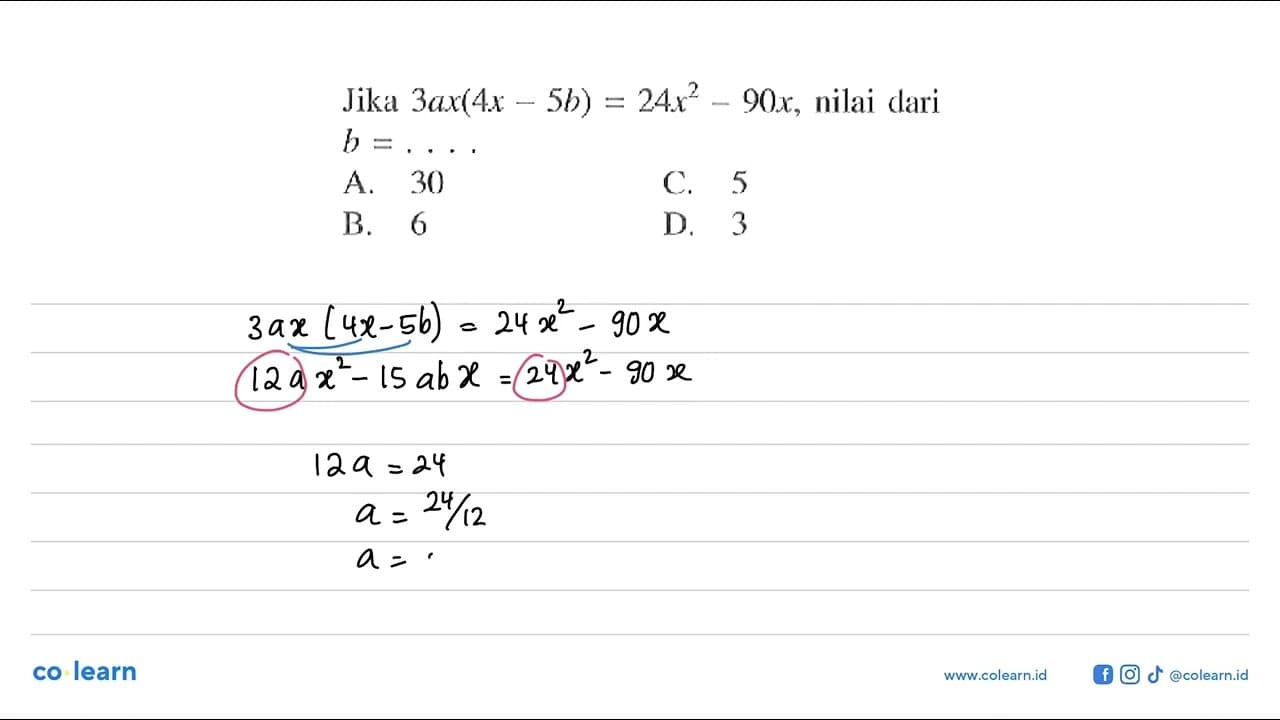 Jika 3ax(41x - 5b) = 24x^2 - 90x, nilai dari b = ...