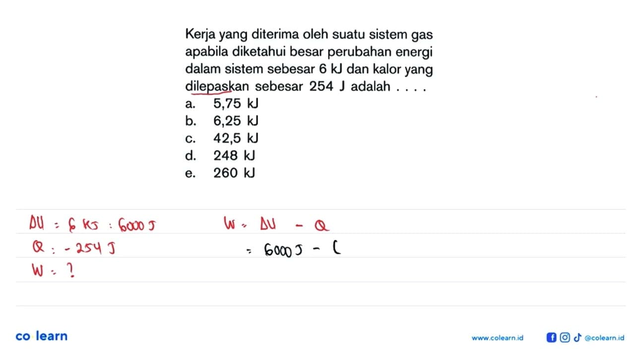 Kerja yang diterima oleh suatu sistem gas apabila diketahui