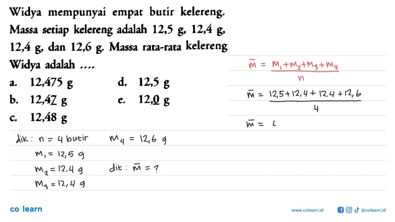 Widya mempunyai empat butir kelereng. Massa setiap kelereng