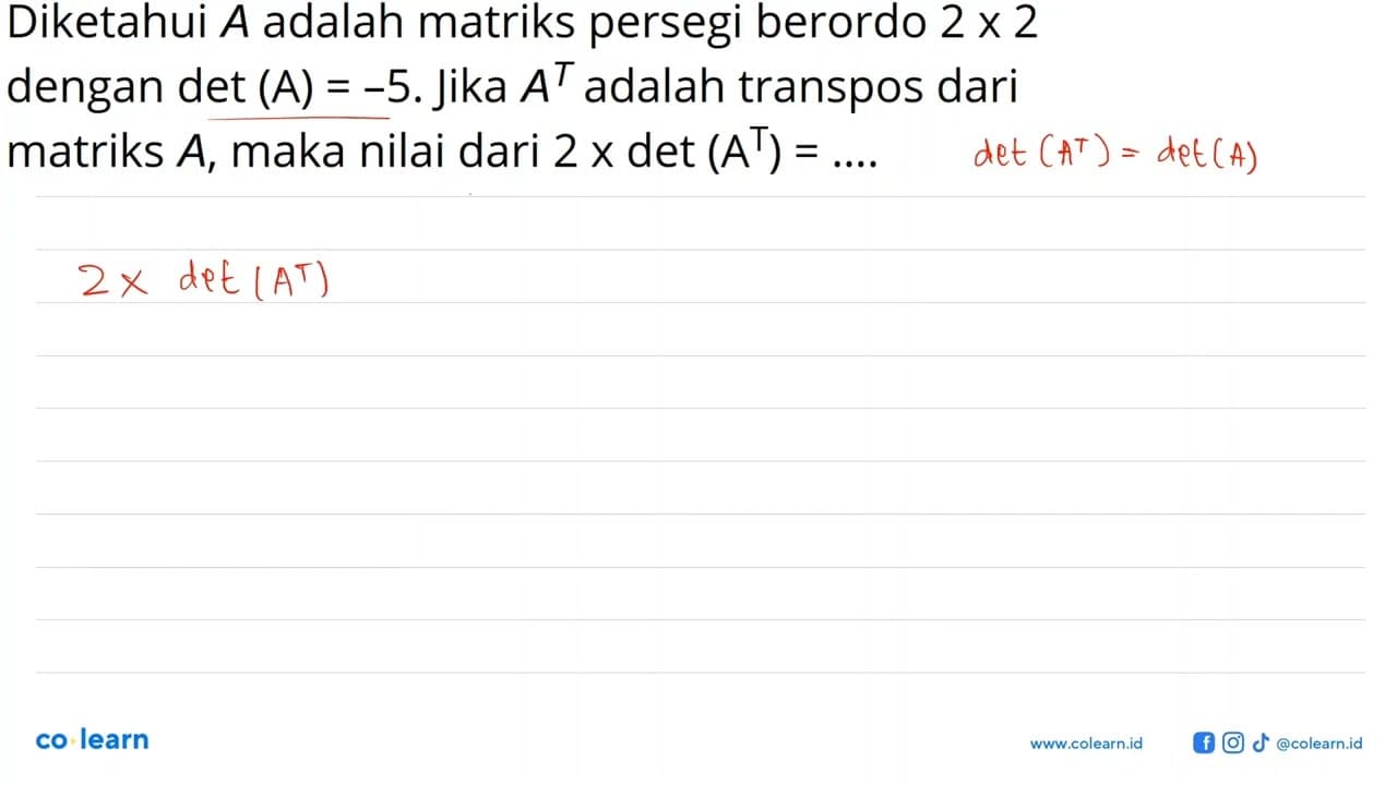 Diketahui A adalah matriks persegi berordo 2 x 2 dengan det