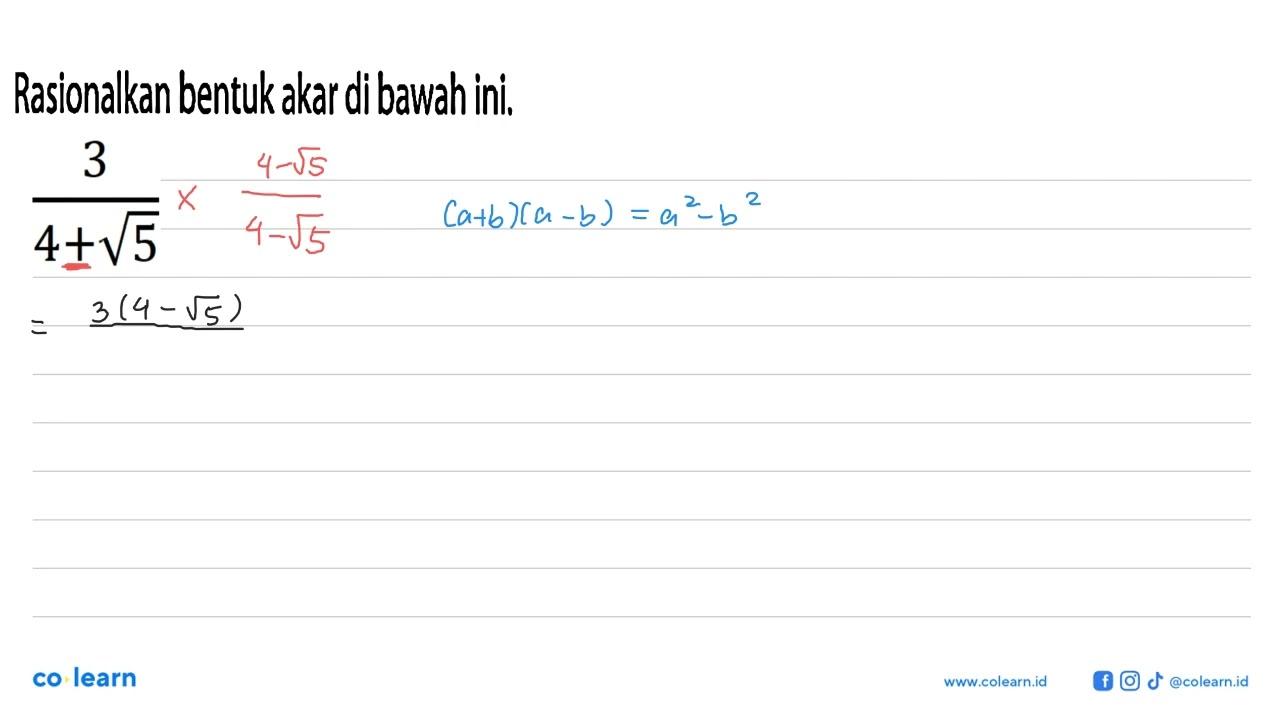 Rasionalkan bentuk akar di bawah ini. (3)/(4+akar(5))