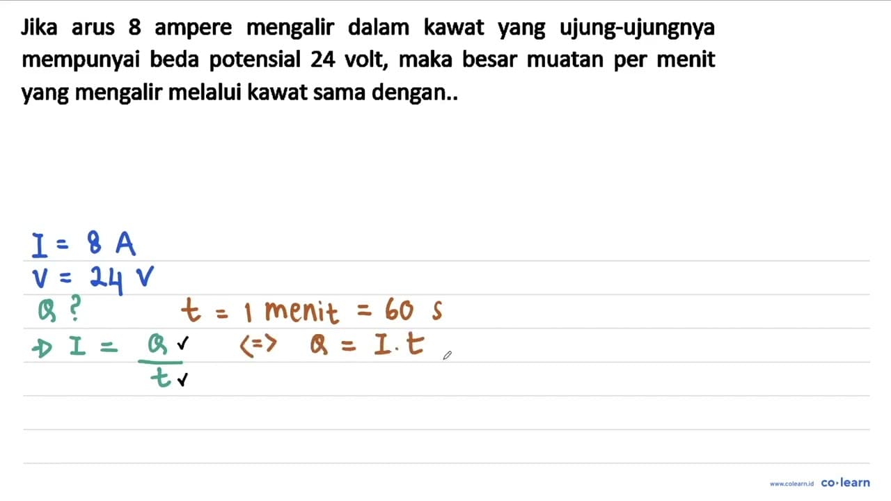 Jika arus 8 ampere mengalir dalam kawat yang ujung-ujungnya