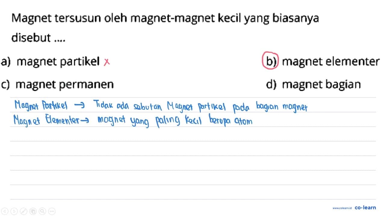 Magnet tersusun oleh magnet-magnet kecil yang biasanya