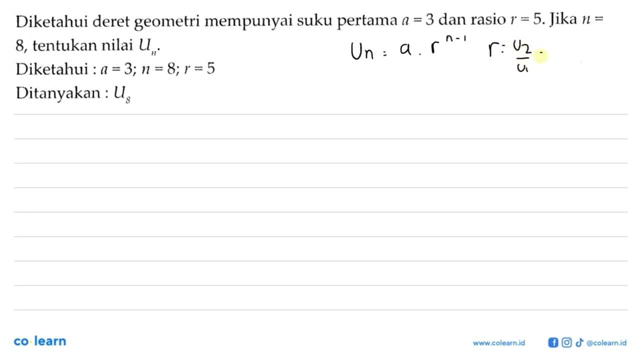 Diketahui deret geometri mempunyai suku pertama a = 3 dan