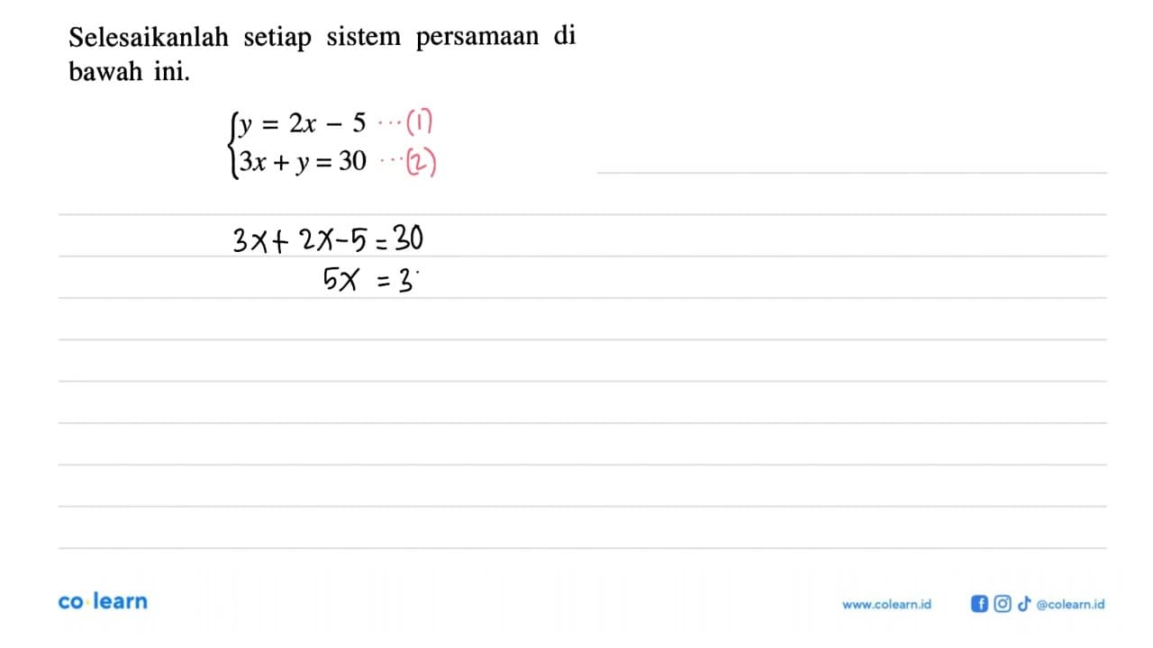 Selesaikanlah setiap sistem persamaan di bawah ini. y=2x-5