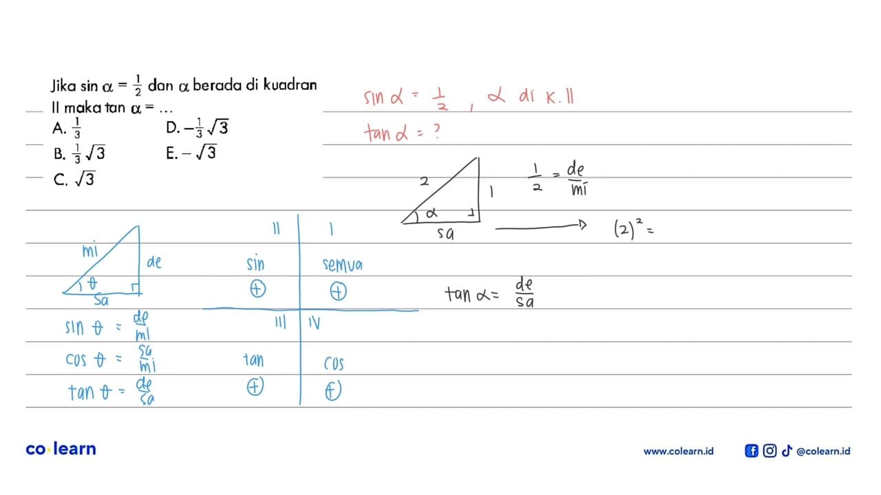 Jika sin a=1/2 dan a berada di kuadran II maka tan a= ...