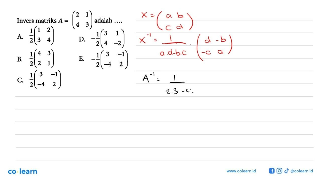 Invers matriks A=(2 1 4 3) adalah....