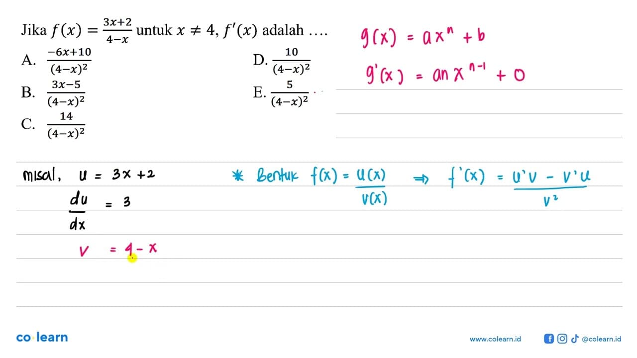 Jika f(x)=(3x+2)/(4-x) untuk x=/=4, f'(x) adalah ....