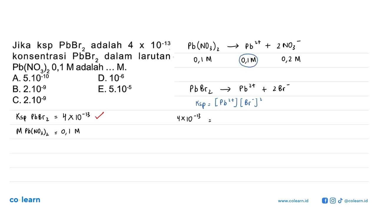 Jika ksp PbBr2 adalah 4 x 10^(-13) konsentrasi PbBr2 dalam