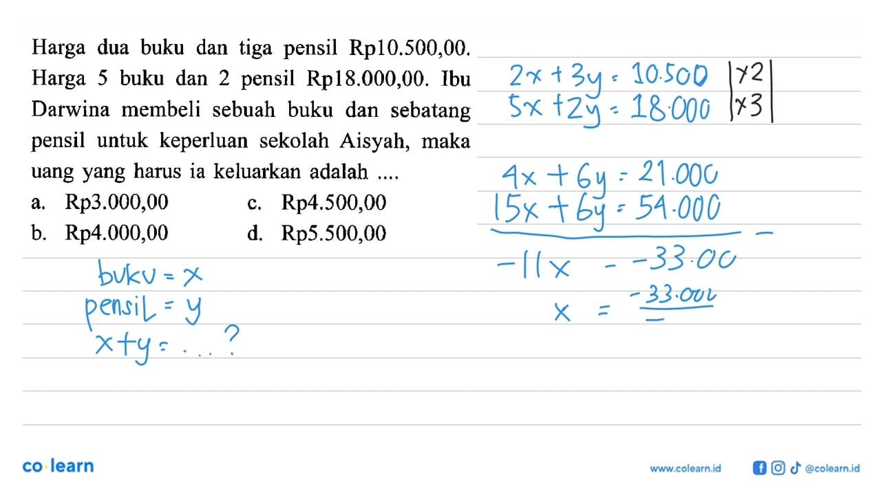 Harga dua buku dan tiga pensil Rp10.500,00. Harga 5 buku