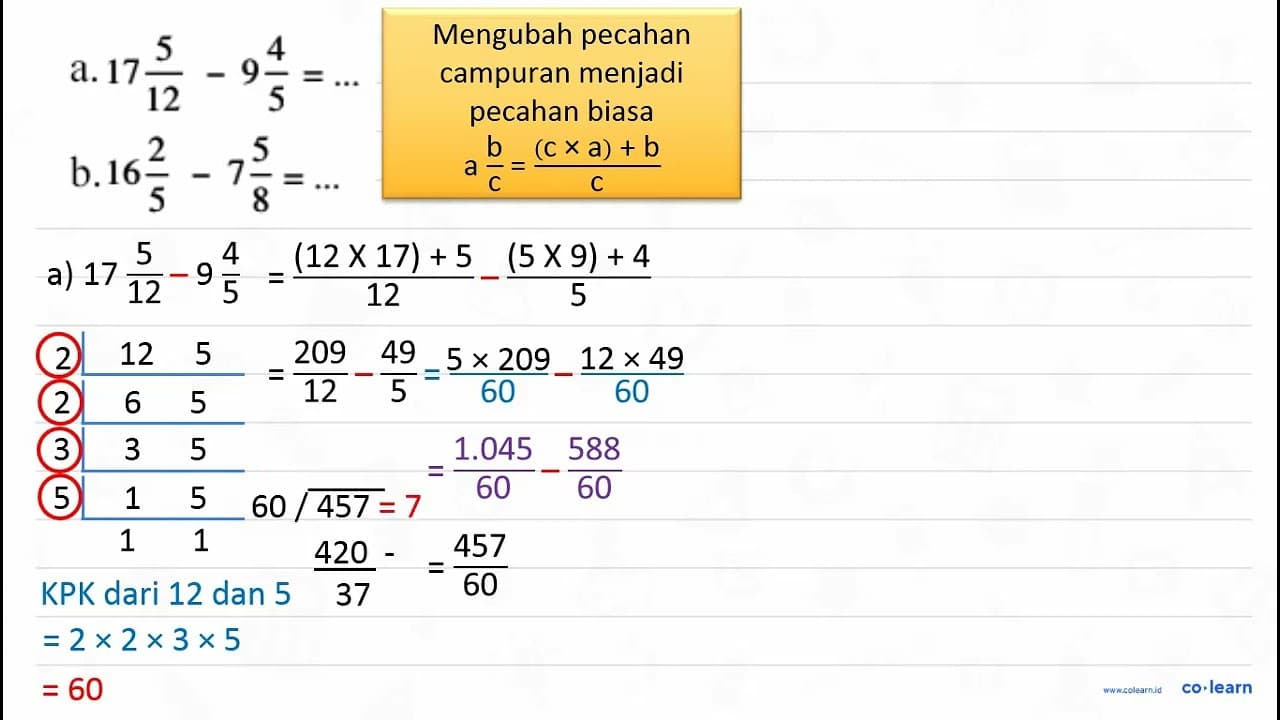 a. 17 5/12 - 9 4/5 = ... b. 16 2/5 - 7 5/8 = ...