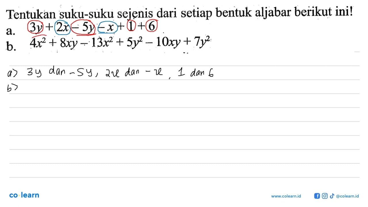 Tentukan suku-suku sejenis dari setiap bentuk aljabar