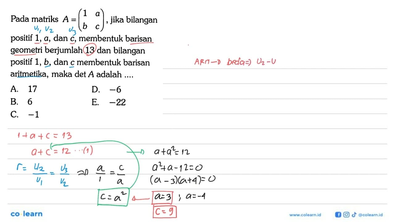 Pada matriks A=(1 a b c), jika bilangan positif 1, a, dan